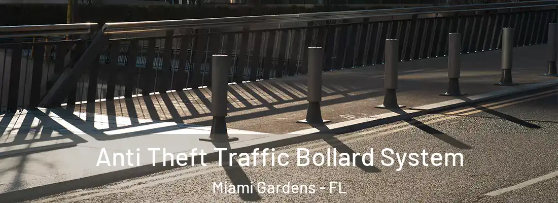 Anti Theft Traffic Bollard System Miami Gardens - FL