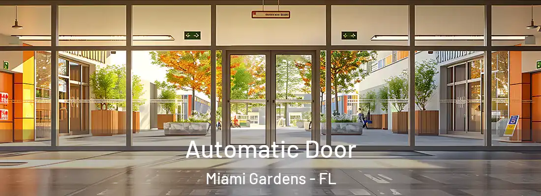 Automatic Door Miami Gardens - FL