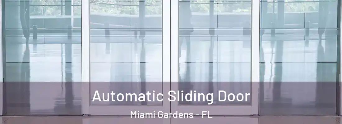 Automatic Sliding Door Miami Gardens - FL