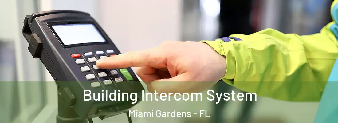 Building Intercom System Miami Gardens - FL