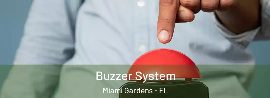 Buzzer System Miami Gardens - FL