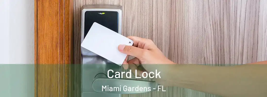 Card Lock Miami Gardens - FL