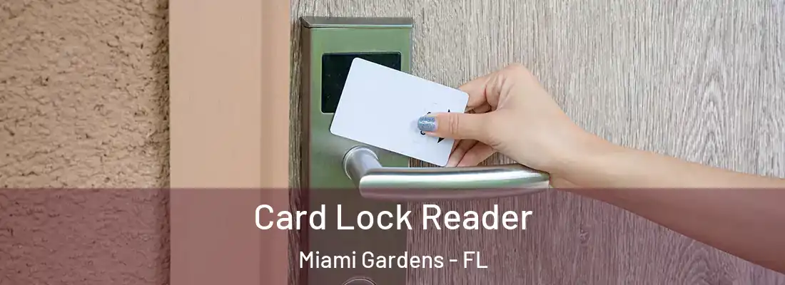 Card Lock Reader Miami Gardens - FL