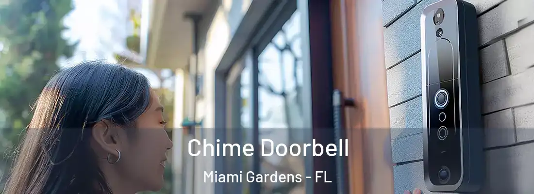 Chime Doorbell Miami Gardens - FL