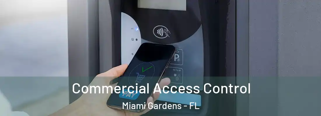 Commercial Access Control Miami Gardens - FL