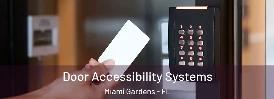 Door Accessibility Systems Miami Gardens - FL