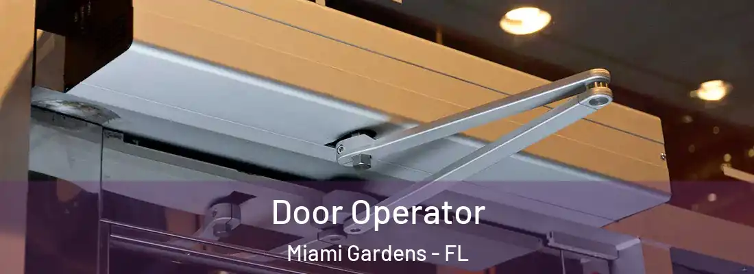 Door Operator Miami Gardens - FL