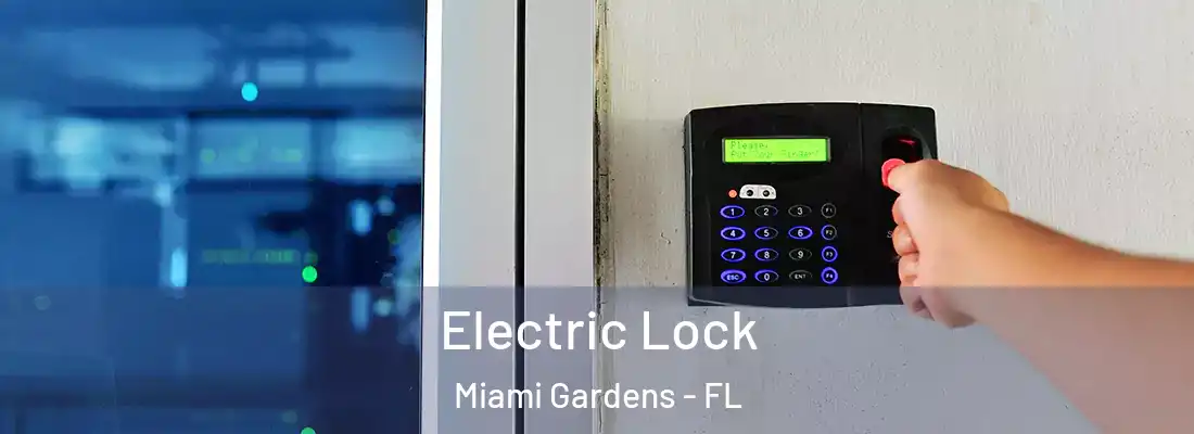 Electric Lock Miami Gardens - FL