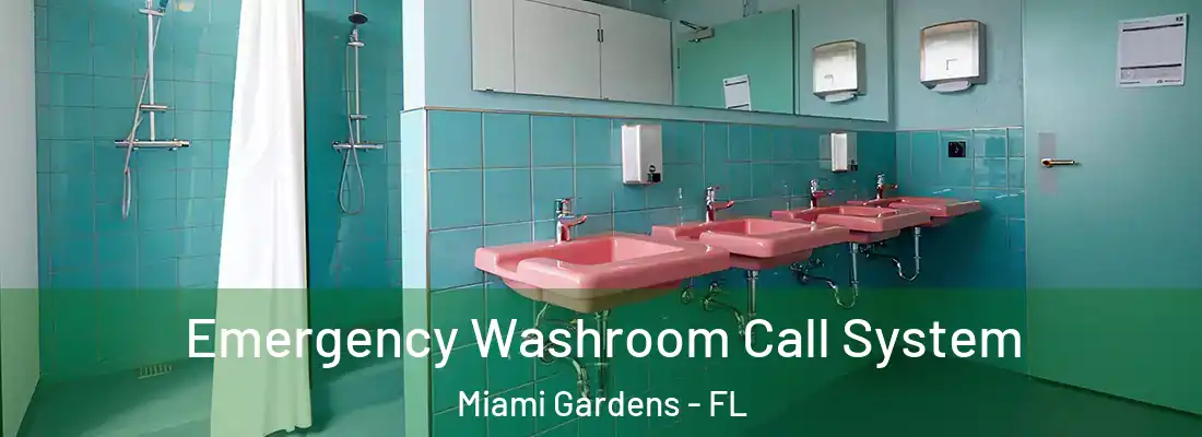 Emergency Washroom Call System Miami Gardens - FL