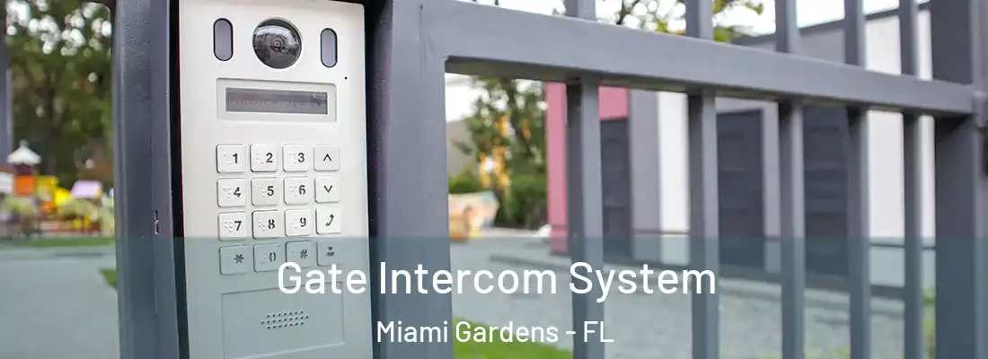 Gate Intercom System Miami Gardens - FL