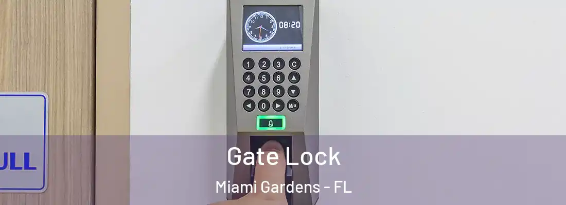 Gate Lock Miami Gardens - FL