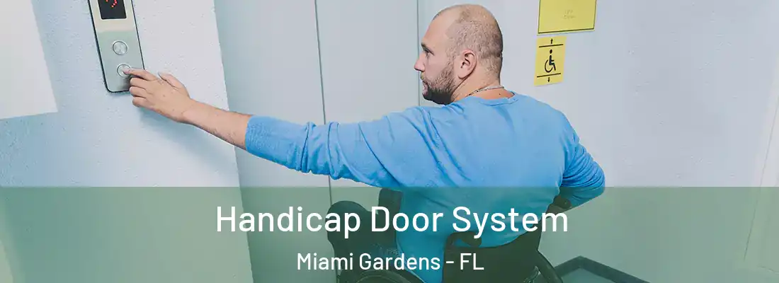Handicap Door System Miami Gardens - FL