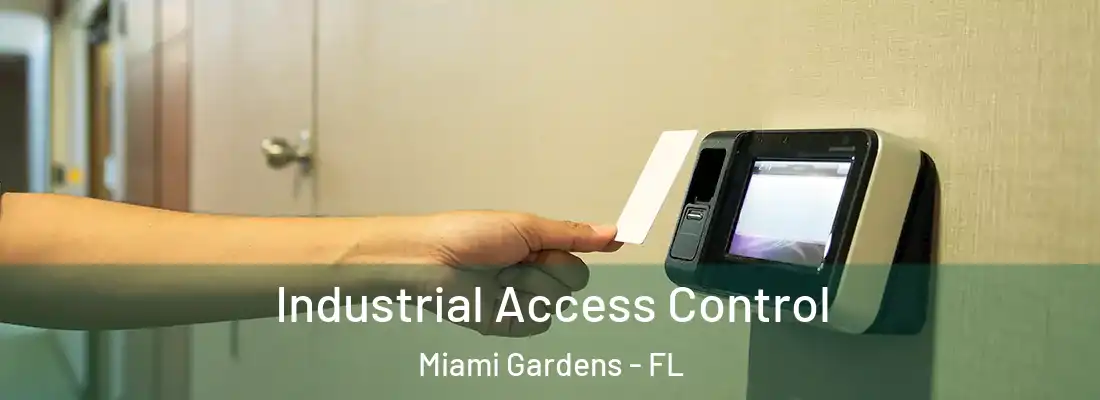 Industrial Access Control Miami Gardens - FL
