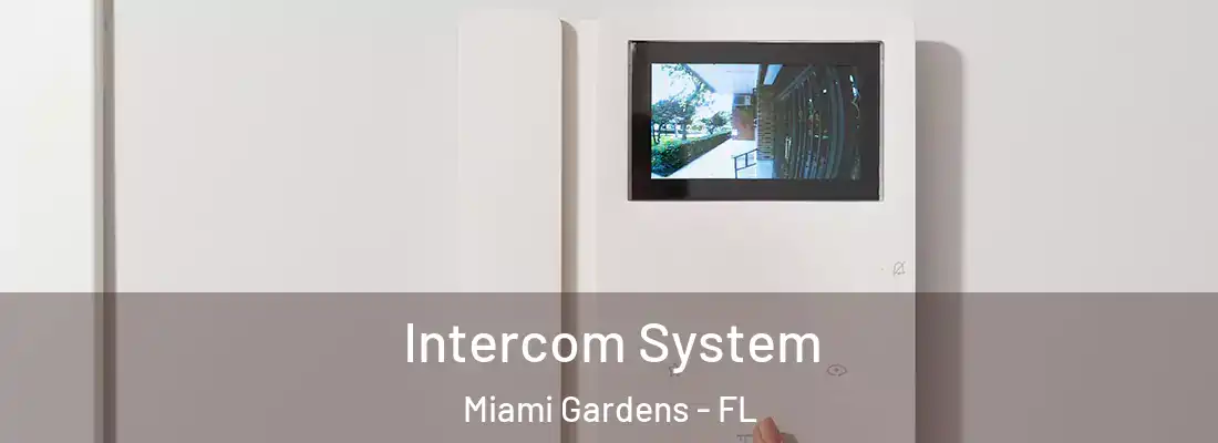 Intercom System Miami Gardens - FL