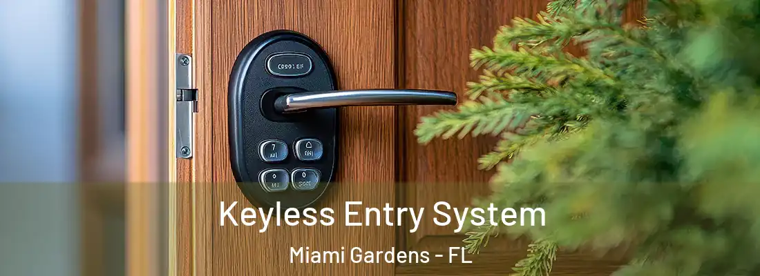 Keyless Entry System Miami Gardens - FL