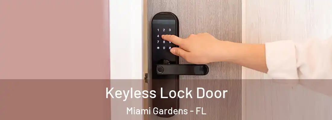 Keyless Lock Door Miami Gardens - FL