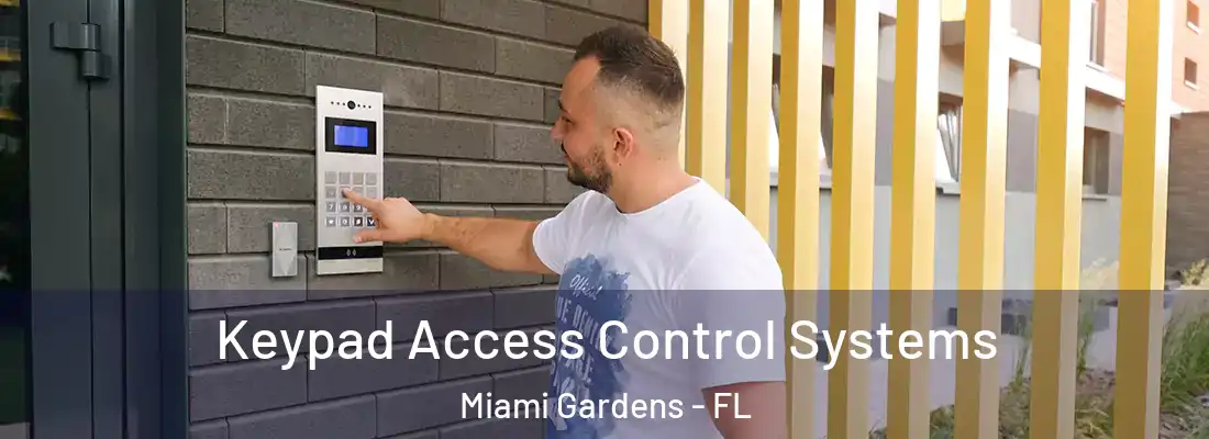 Keypad Access Control Systems Miami Gardens - FL