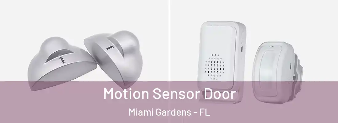 Motion Sensor Door Miami Gardens - FL