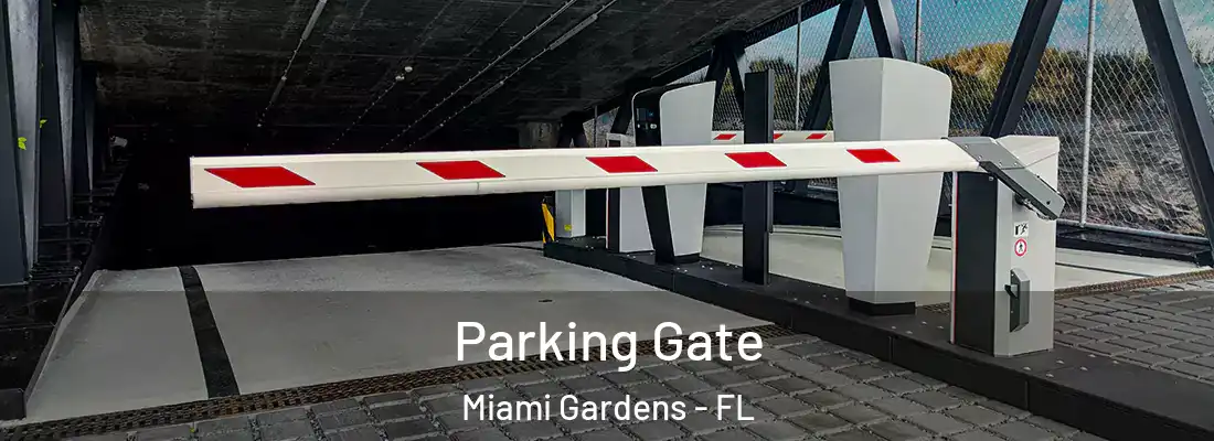 Parking Gate Miami Gardens - FL