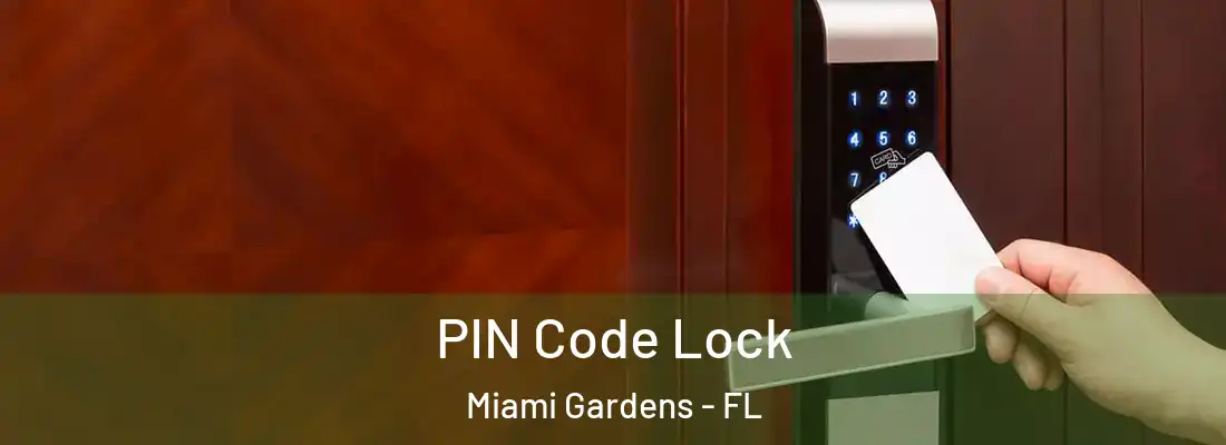 PIN Code Lock Miami Gardens - FL