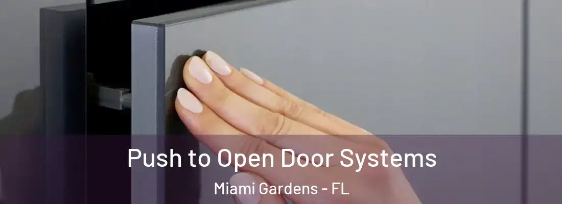 Push to Open Door Systems Miami Gardens - FL