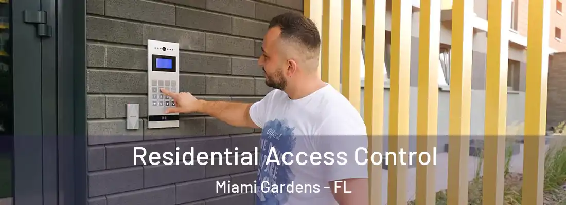 Residential Access Control Miami Gardens - FL