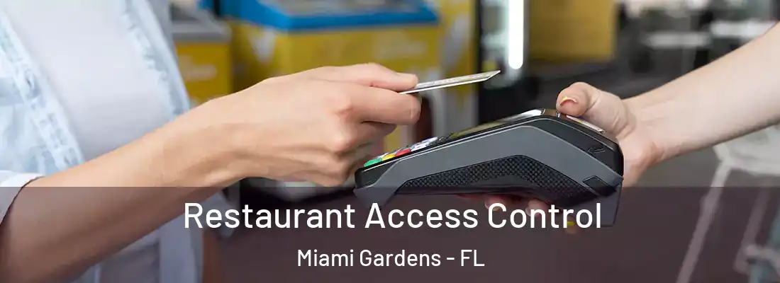 Restaurant Access Control Miami Gardens - FL