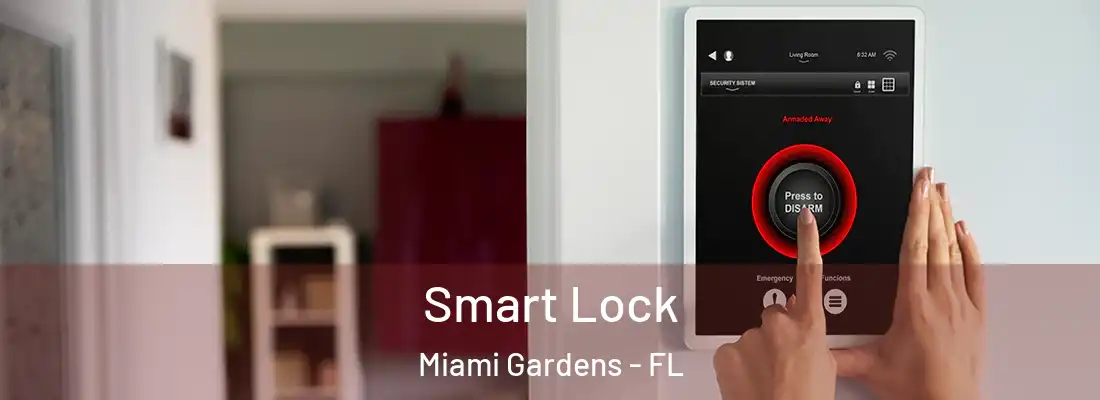 Smart Lock Miami Gardens - FL