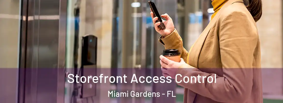 Storefront Access Control Miami Gardens - FL
