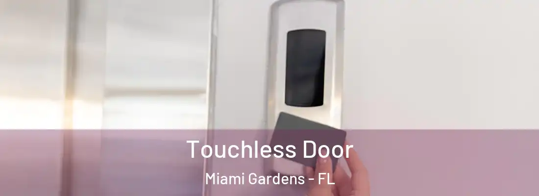 Touchless Door Miami Gardens - FL