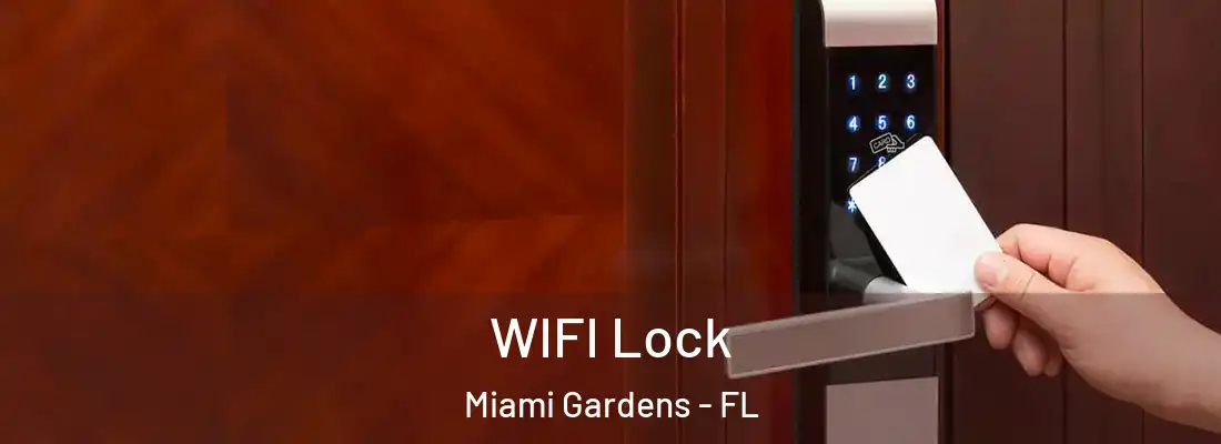 WIFI Lock Miami Gardens - FL